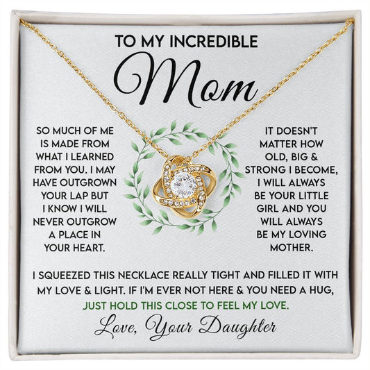 To my Incredible Mom - Love you
